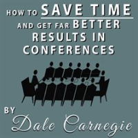How_to_Save_Time_and_Get_Far_Better_Results_in_Conferences